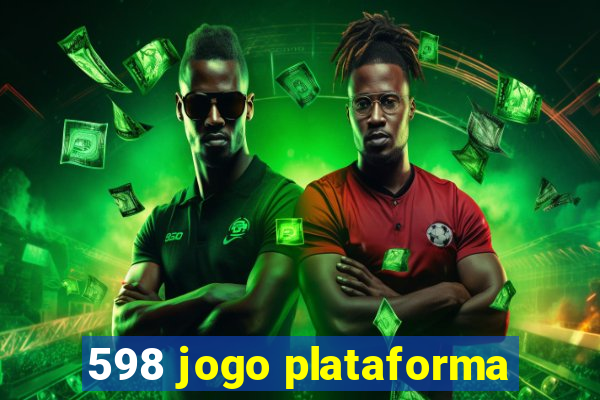 598 jogo plataforma